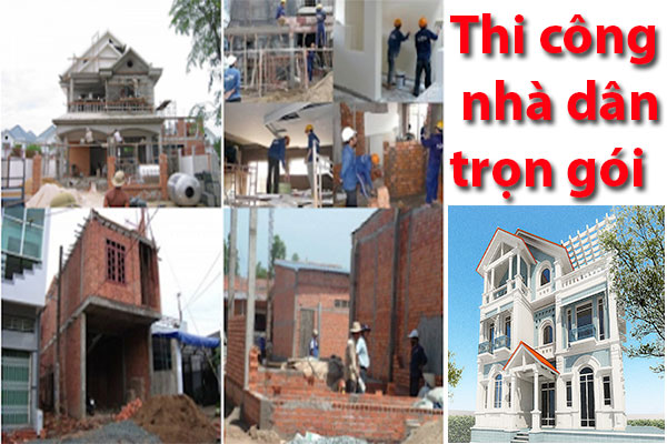 Dịch vụ thi công nhà dân trọn gói